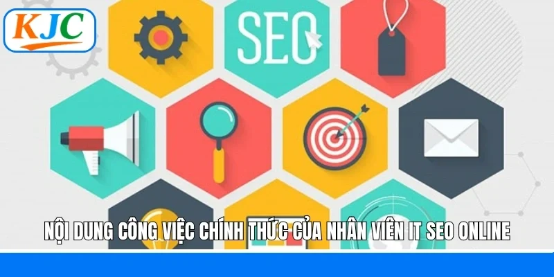 Nội dung công việc chính thức của nhân viên IT SEO online